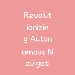 Revolutionizing Autonomous Navigation: The Power of Lidars in Modern Robotics